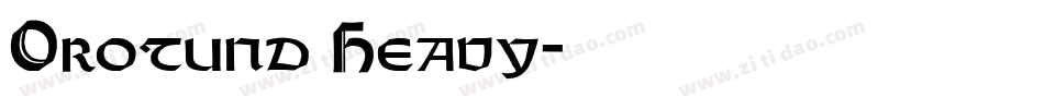 Orotund Heavy字体转换